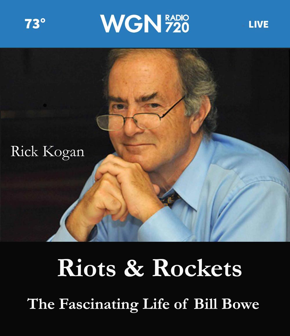 Rick Kogan's Interview with Bill Bowe