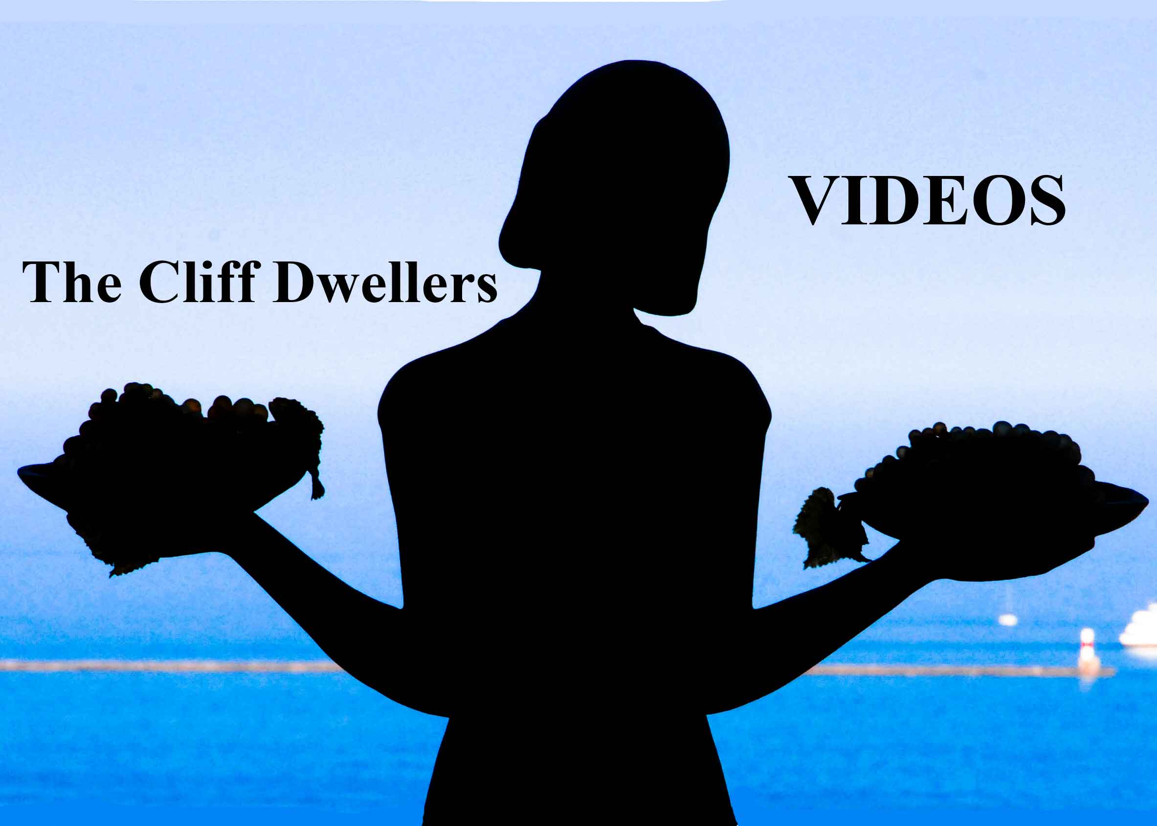 The Cliff Dwellers VIDEOS