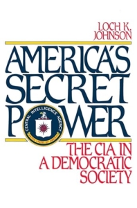 America's Secret Power by Loch Johnson