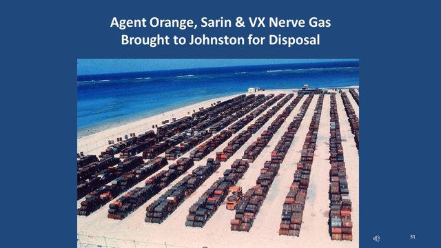 Diapositive 31 : Agent orange, sarin et gaz neurotoxique VX apportés à Johnston pour destruction