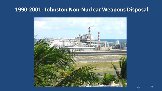 Diapositive 32 : 1990-2001 : destruction d’armes non nucléaires à Johnston