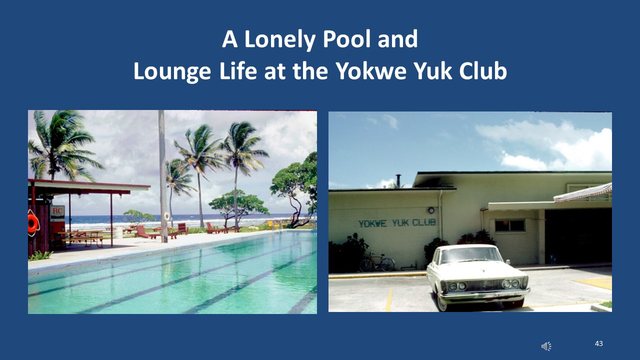 Diapositive 43 : Une piscine solitaire et la vie de salon au Yokwe Yuk Club